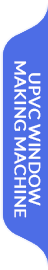 upvc window making machine
